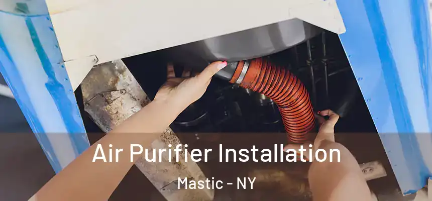  Air Purifier Installation Mastic - NY