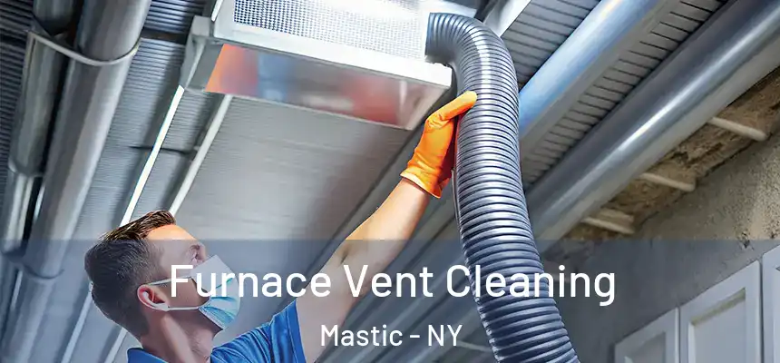 Furnace Vent Cleaning Mastic - NY