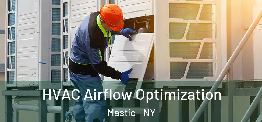HVAC Airflow Optimization Mastic - NY