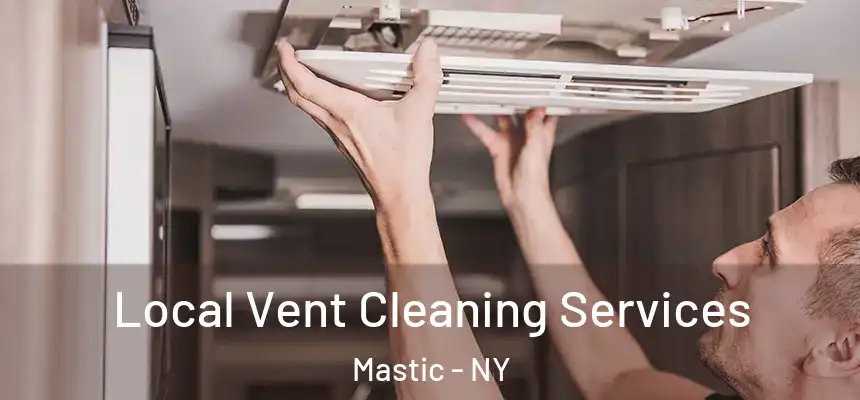 Local Vent Cleaning Services Mastic - NY