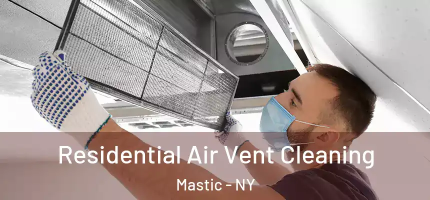 Residential Air Vent Cleaning Mastic - NY