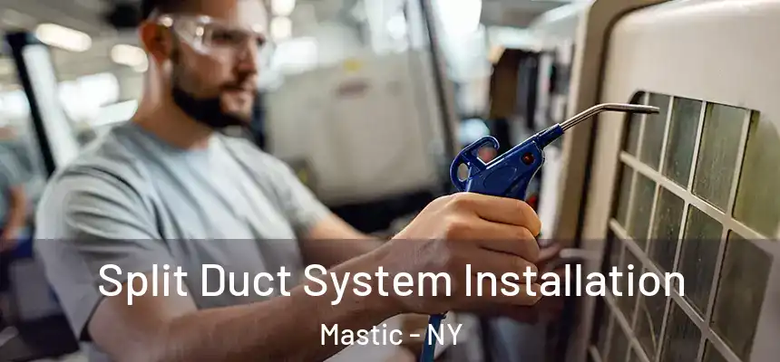 Split Duct System Installation Mastic - NY