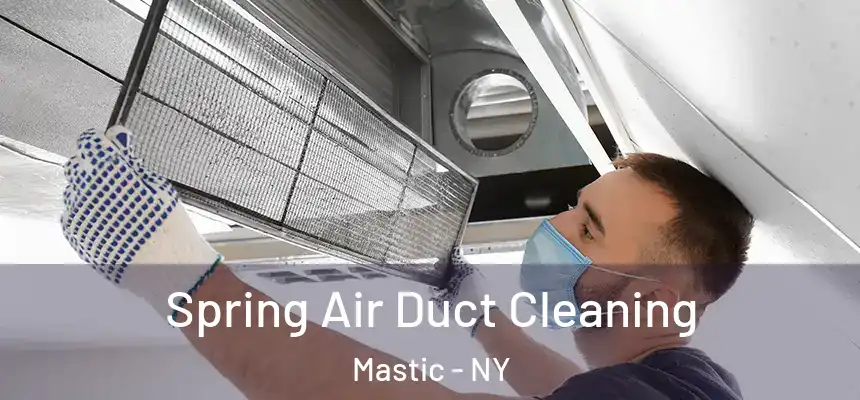 Spring Air Duct Cleaning Mastic - NY